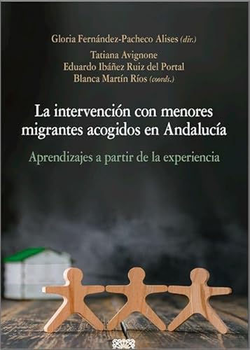 La intervención con menores migrantes acogidos en Andalucía: Aprendizajes a partir de la experiencia von Editorial Comares