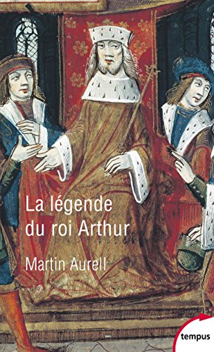 La légende du roi Arthur: 550-1250