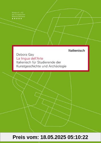 La lingua dell' Arte mit Begleitheft: Italienisch für Studierende der Kunstgeschichte und Archäologie La lingua dell' Arte mit Begleitheft: Italienisch für Studierende der Kunstgeschichte und Archäologie