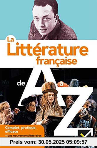 La littérature de A à Z (nouvelle édition): les auteurs, les oeuvres et les procédés littéraires