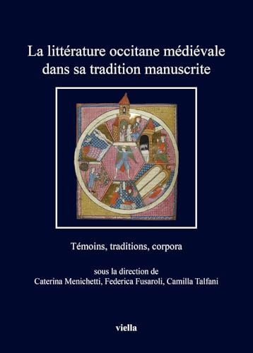 La Litterature Occitane Medievale Dans Sa Tradition Manuscrite (I libri di Viella, 519) von Viella