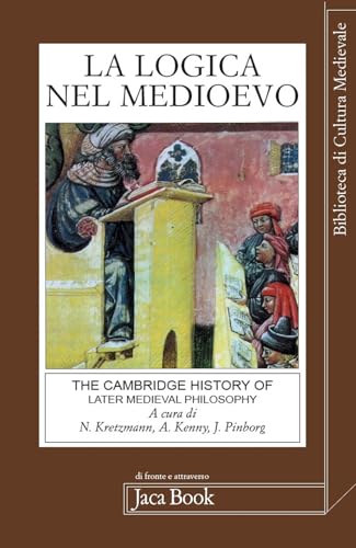 La logica nel medioevo (Biblioteca di cultura medievale) von Jaca Book