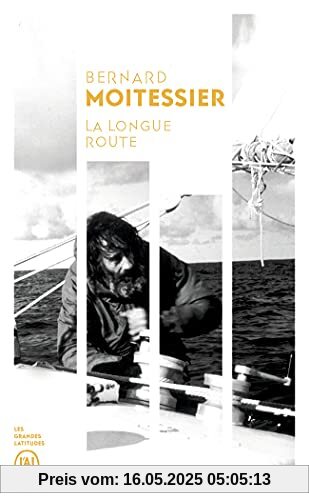 La longue route : Seul entre mers et ciels: Seul entre mers et ciels
