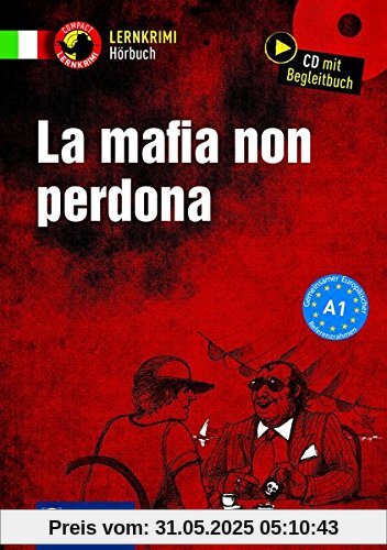 La mafia non perdona: Hörbuch Italienisch A1 (Compact Lernkrimi Hörbuch)