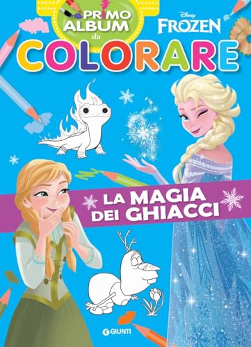 La magia dei ghiacci. Frozen. Primo album da colorare. Ediz. a colori von Disney Libri