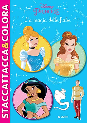 La magia delle fiabe. Princess. Staccattacca & colora. Con adesivi. Ediz. illustrata von Disney Libri