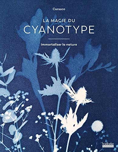 La magie du cyanotype: Immortaliser la nature von HOEBEKE
