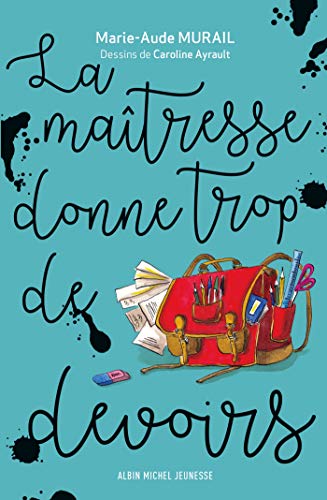 La maitresse donne trop de devoirs La maitresse donne trop de devoirs