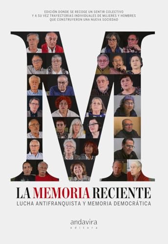 La memoria reciente: Lucha antifranquista y memoria democrática von Andavira Editora