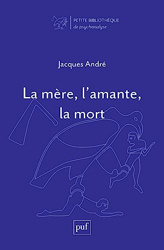 La mère, l'amante, la mort von PUF