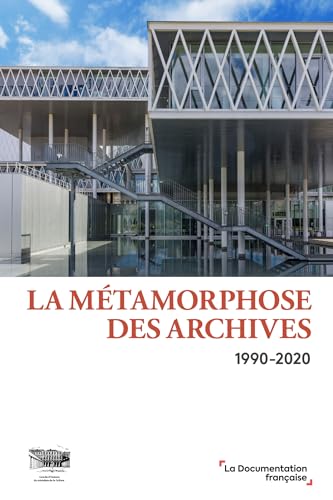 La métamorphose des archives: 1990-2020 La métamorphose des archives: 1990-2020 von DOC FRANCAISE