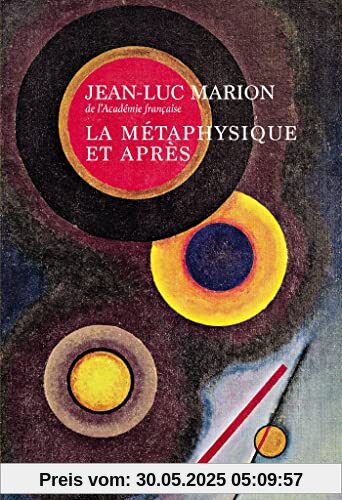 La métaphysique et après: Essai sur l'historicité et sur les époques de la philosophie La métaphysique et après: Essai sur l'historicité et sur les époques de la philosophie