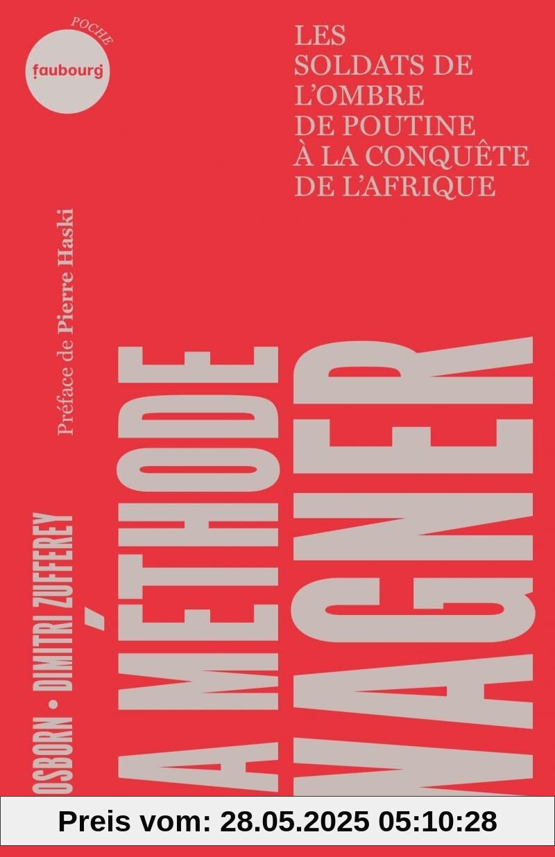 La méthode Wagner - Les soldats de l’ombre de Poutine à la c