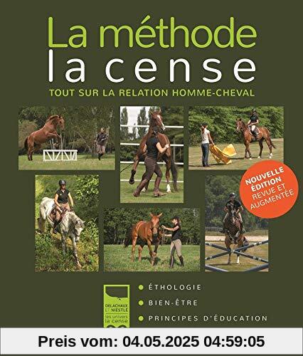 La méthode la cense, tout sur la relation homme-cheval - Nouvelle édition