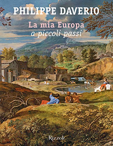 La mia Europa a piccoli passi (Rizzoli Illustrati) von Mondadori Electa