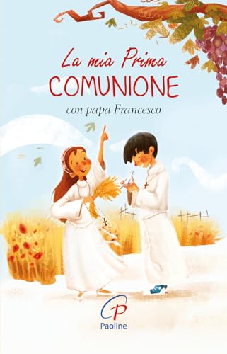 La mia prima Comunione con papa Francesco. Ediz. illustrata (Sacramenti e preghiere, Band 15) von Paoline Editoriale Libri