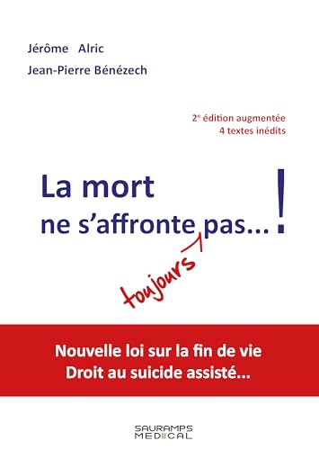 La mort ne s'affronte toujours pas... ! 2° édition augmentée von SAURAMPS MEDICA