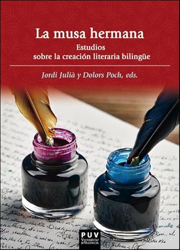 La musa hermana: Estudios sobre la creación literaria bilingüe (NEXUS, Band 18) von Publicacions de la Universitat de València