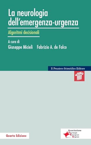 La neurologia dell’emergenza-urgenza. Algoritmi decisionali (Mappe) von Il Pensiero Scientifico