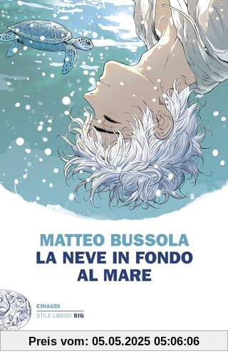 La neve in fondo al mare (Einaudi. Stile libero big)