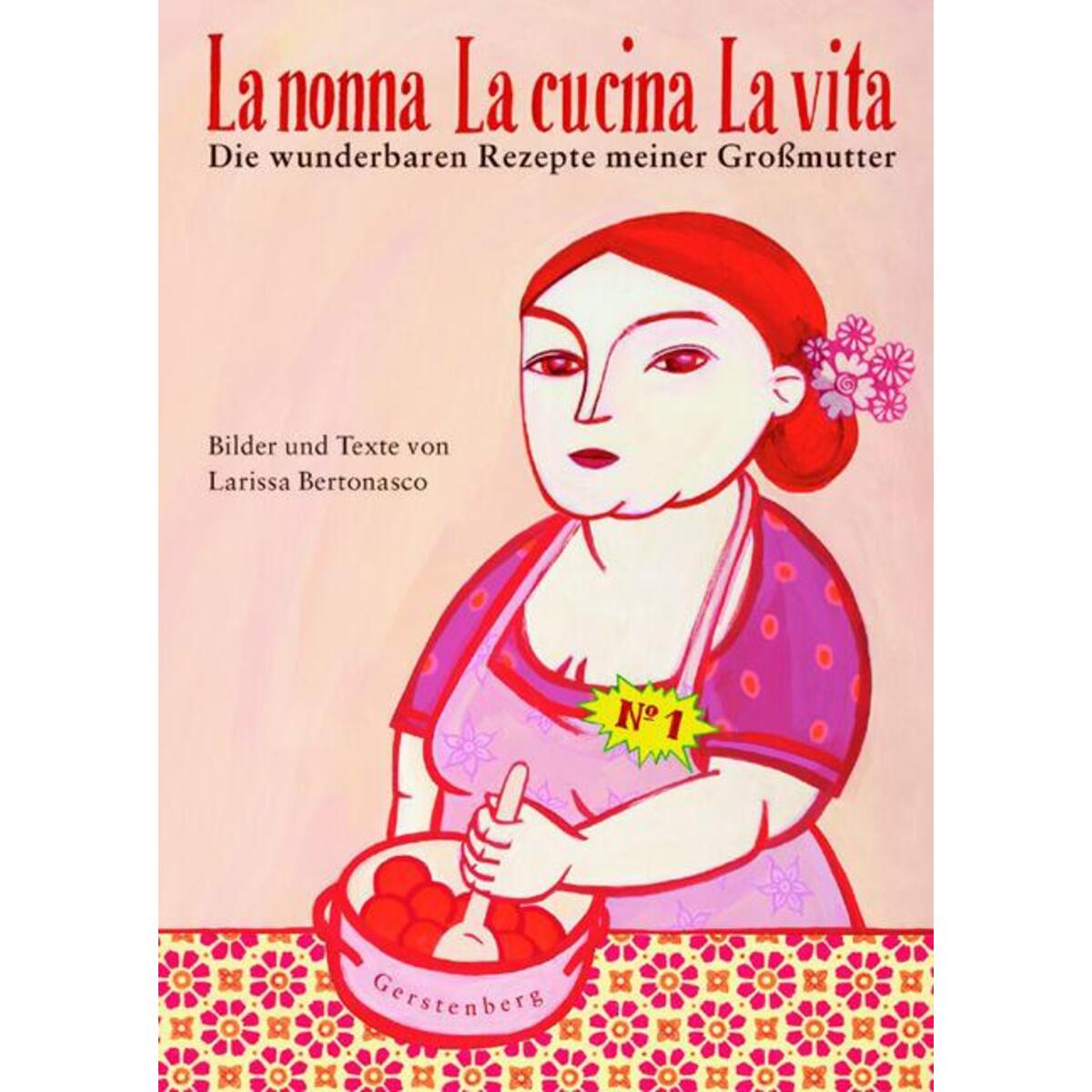 La nonna - La cucina - La vita La nonna - La cucina - La vita von Gerstenberg Verlag