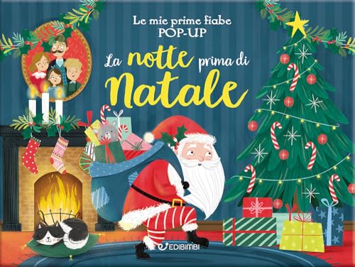 La notte prima di Natale. Le mie prime fiabe pop-up. Ediz. illustrata von Edibimbi