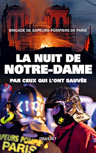 La nuit de Notre-Dame: Par ceux qui l'ont sauvée