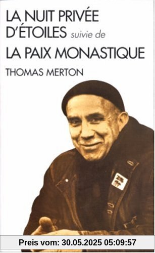 La nuit privée d'étoiles : Suivie de La paix monastique (Collections Spiritualites)