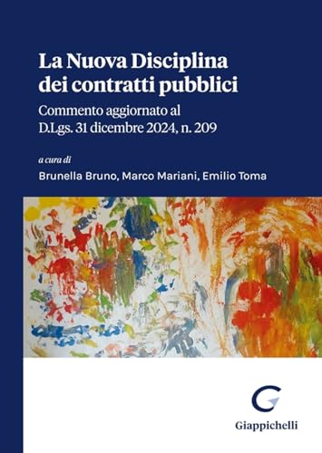La nuova disciplina dei contratti pubblici. Commento aggiornato al D.Lgs. 31 dicembre 2024, n. 209 La nuova disciplina dei contratti pubblici. Commento aggiornato al D.Lgs. 31 dicembre 2024, n. 209 von Giappichelli