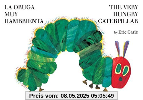 La oruga muy hambrienta/The Very Hungry Caterpillar: bilingual board book La oruga muy hambrienta/The Very Hungry Caterpillar: bilingual board book