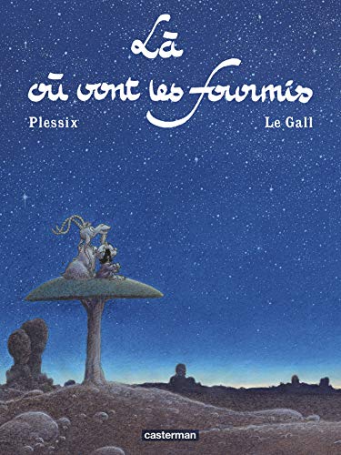 Là où vont les fourmis von CASTERMAN