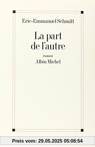 La part de l'autre (Romans, Nouvelles, Recits (Domaine Francais))