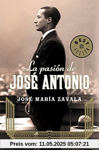 La pasión de José Antonio (BEST SELLER)