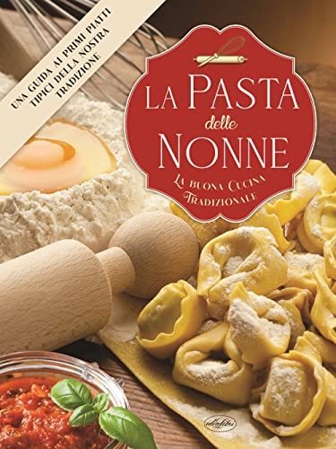 La pasta delle nonne La pasta delle nonne von Idea Libri