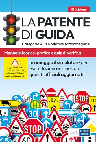 La patente di guida. Categorie A, B e relative sottocategorie. Manuale teorico-pratico per l'esame della patente di guida e quiz di verifica. Con software di simulazione von Edises professioni & concorsi