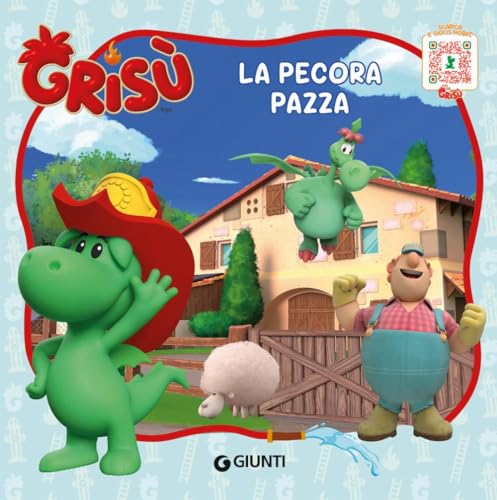 La pecora pazza. Grisù. Ediz. illustrata von Giunti Editore