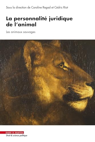 La personnalité juridique de l'animal: Les animaux sauvages La personnalité juridique de l'animal: Les animaux sauvages