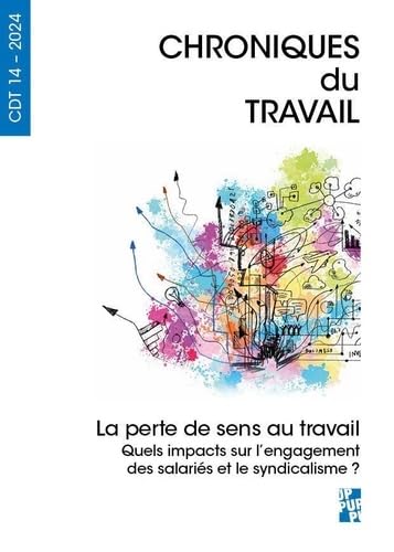 La perte de sens au travail: Quels impacts sur l’engagement des salariés et le syndicalisme ? La perte de sens au travail: Quels impacts sur l’engagement des salariés et le syndicalisme ? von PU PROVENCE