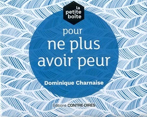 La petite boîte pour ne plus avoir von CONTRE DIRES