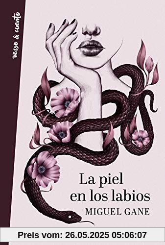 La piel en los labios (Verso&Cuento, Band 718015)