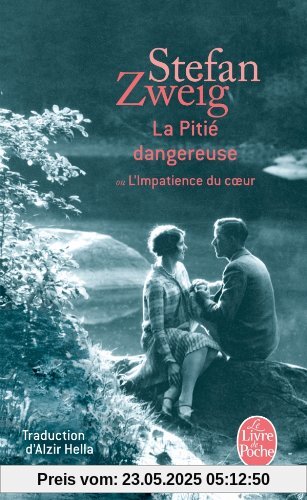 La pitié dangereuse: ou l'immpatience du coeur