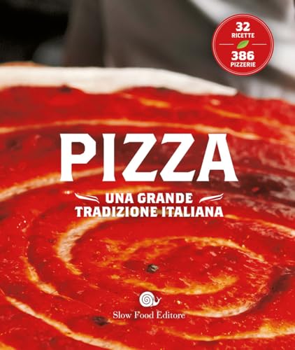 La pizza. Una grande tradizione italiana (Slowbook)