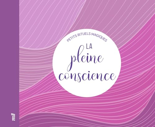 La pleine conscience - Petits rituels magiques von MERCILESLIVRES