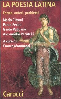 La poesia latina. Forme, autori, problemi (Quality paperbacks)