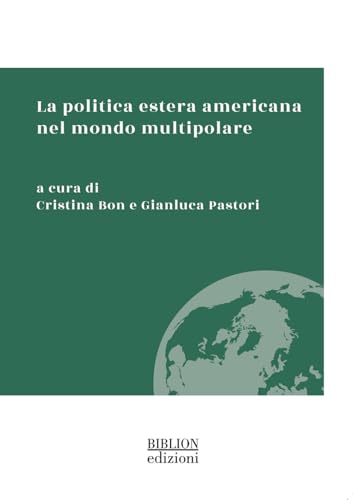 La politica estera americana nel mondo multipolare (La biblioteca di Instituta) von Biblion