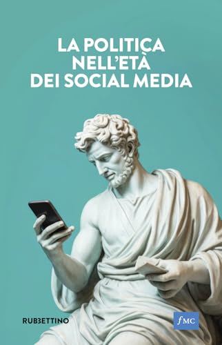 La politica nell'età dei social media (Varia) von Rubbettino