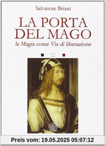La porta del mago. La magia come via di liberazione (Saggi per l'anima)