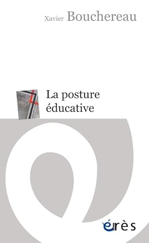 La posture éducative: Une pratique de soi