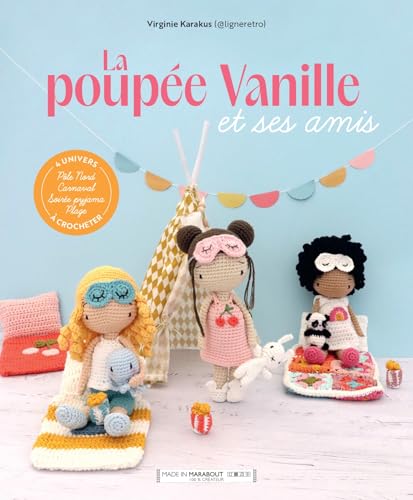 La poupée Vanille et ses amis: 4 univers à crocheter von MARABOUT