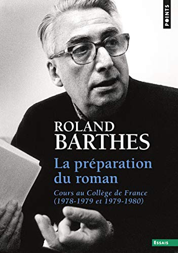 La Préparation du roman: Cours au Collège de France (1978-1979 et 1979-1980) von Points